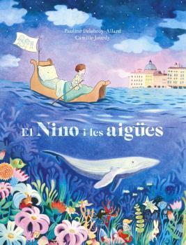 NINO I LES AIGÜES, EL | 9788467945720 | DELABROY-ALLARD, PAULINE ; JOURDY, CAMILLE