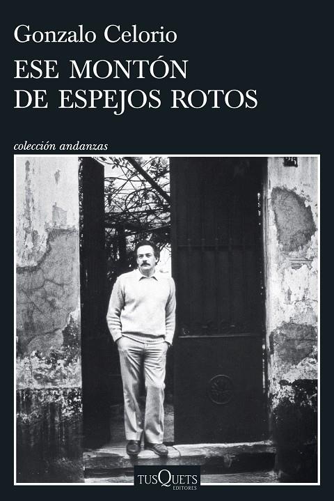ESE MONTÓN DE ESPEJOS ROTOS | 9788411076784 | CELORIO, GONZALO