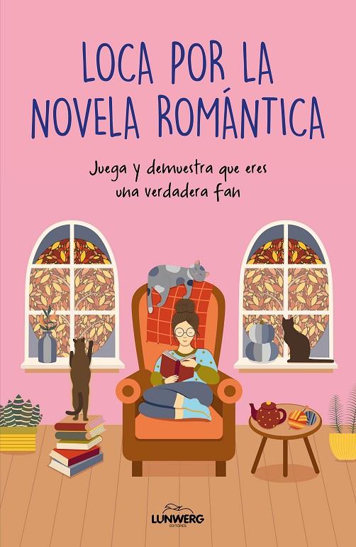 LOCA POR LA NOVELA ROMÁNTICA : JUEGA Y DEMUESTRA QUE ERES UNA VERDADERA FAN | 9791387761967