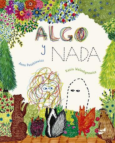 ALGO Y NADA | 9788418702327 | PASZKIEWICZ, ANNA ; WALENTYNOWIC, KASIA
