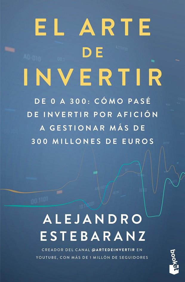 ARTE DE INVERTIR, EL | 9788423439539 | ESTEBARANZ, ALEJANDRO