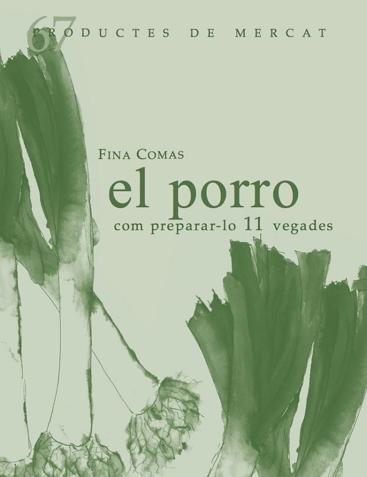 PORRO, EL COM PREPARAR-LO 11 VEGADES | 9788412171785 | COMAS, FINA