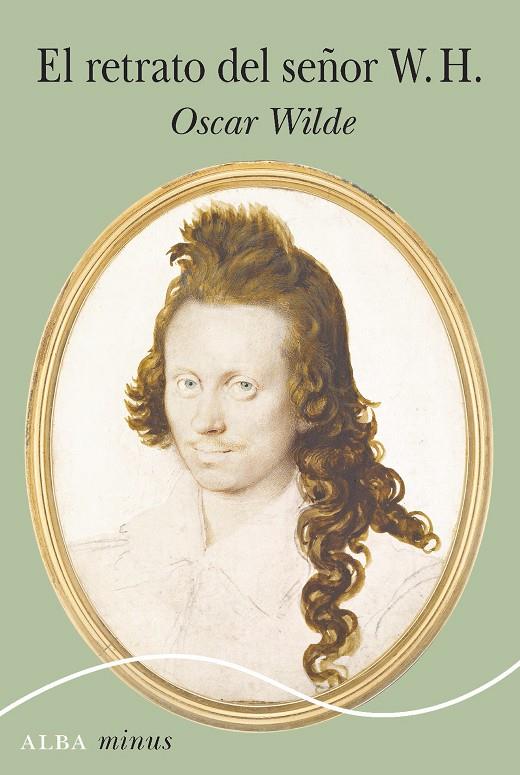RETRATO DEL SEÑOR W. H., EL | 9788490658482 | WILDE, OSCAR