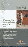 -GUIA PARA VIAJAR CON ANIMALES DE COMPAÑIA 2004 | 9788483302682 | FUNDACIÓN AFFINITY