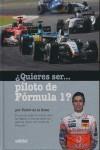 QUIERES SER PILOTO DE FORMULA 1? | 9788423682249 | MARTINEZ DE LA ROSA, PEDRO