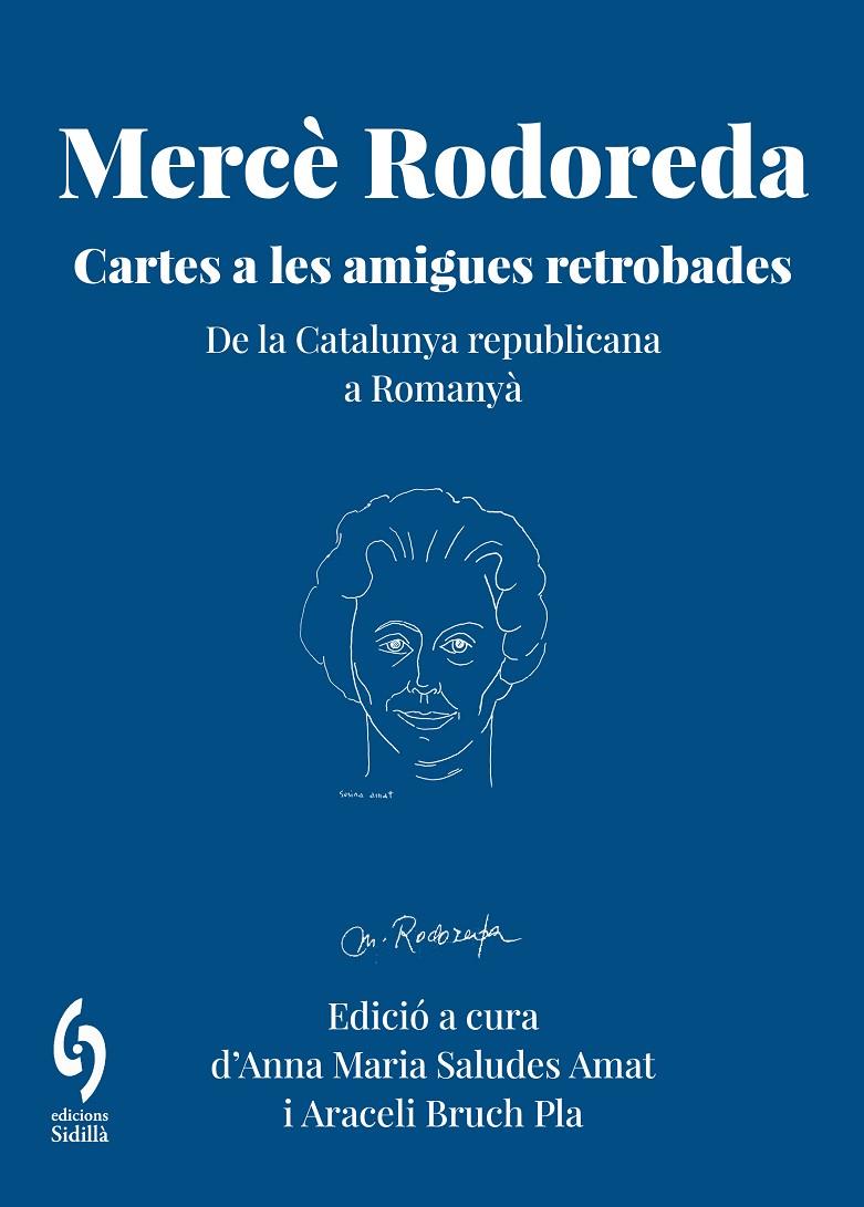 MERCÈ RODOREDA : CARTES A LES AMIGUES RETROBADES | 9791399141658 | RODOREDA GURGUÍ, MERCÈ/AMAT, SUSINA/FRANQUESA, JULIETA/MANRUBIA, CARME