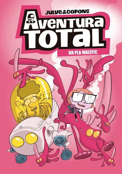 AVENTURA TOTAL 2 : UN PLA MALÈFIC | 9788448871932 | JULVE, ÒSCAR ; COPONS, JAUME