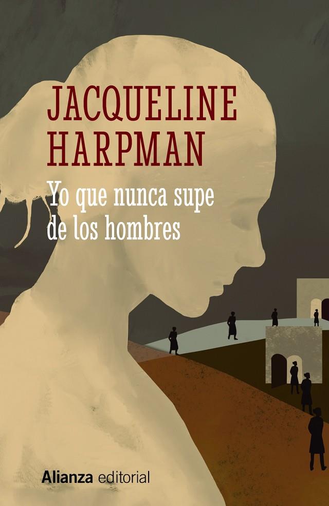 YO QUE NUNCA SUPE DE LOS HOMBRES | 9788413628912 | HARPMAN, JACQUELINE