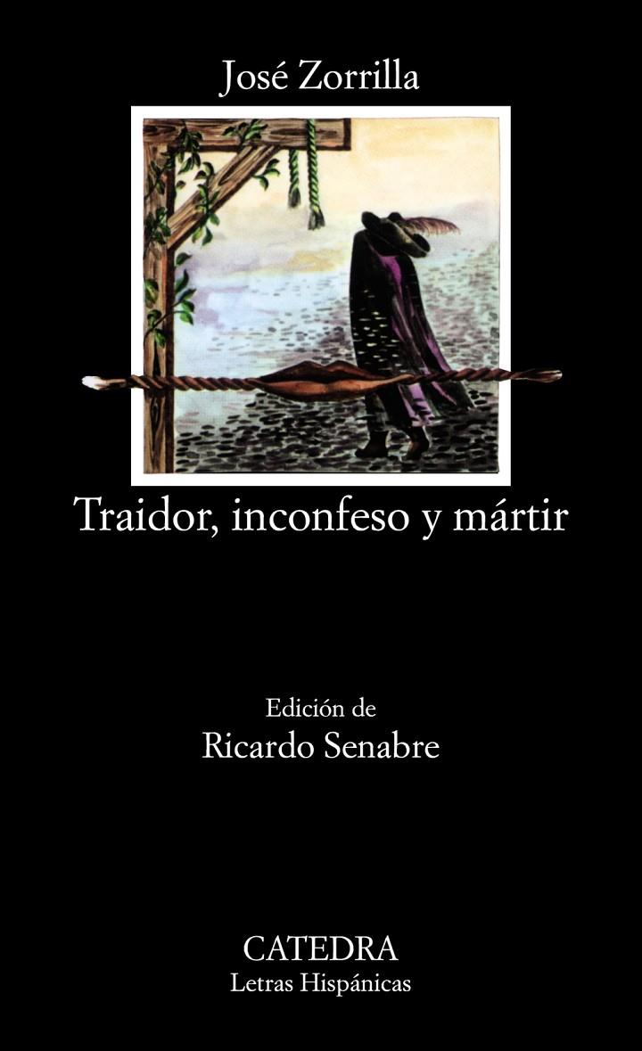 TRAIDOR, INCONFESO Y MARTIR | 9788437625591 | ZORRILLA, JOSE
