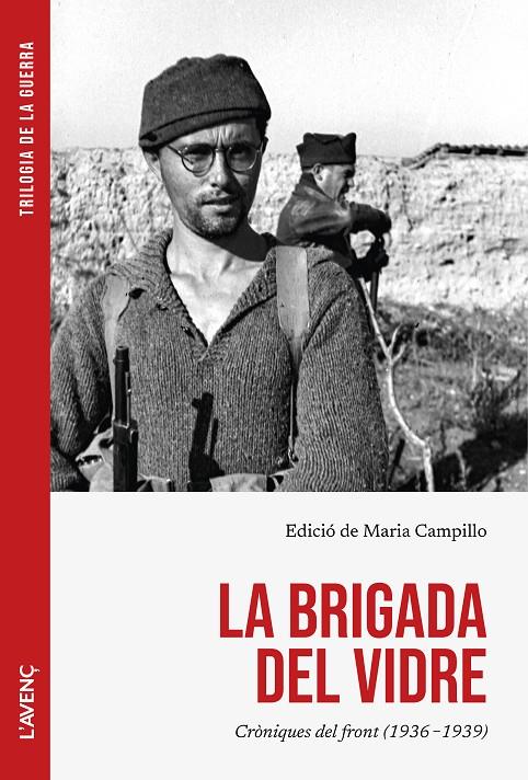 BRIGADA DEL VIDRE : CRÒNIQUES DEL FRONT (1936-1939) | 9788418680625