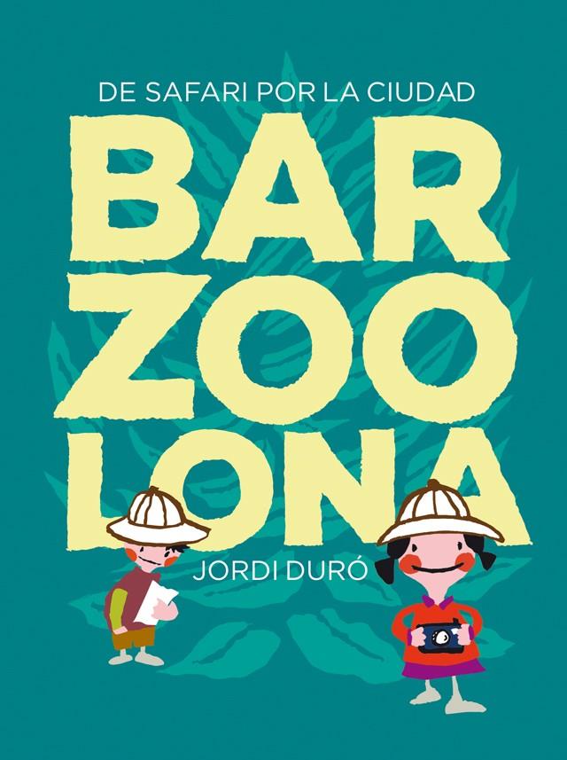 BARZOOLONA (CASTELLA) | 9788424659783 | DURO, JORDI ; FALCON, LAIA