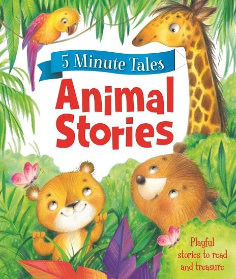 5 MINUTE TALES : ANIMAL STORIES | 9781786702869