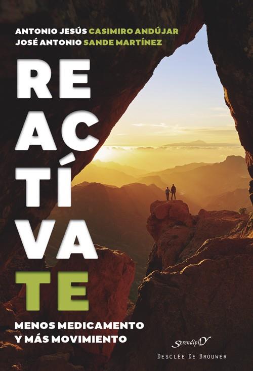 REACTÍVATE : MENOS MEDICAMENTO Y MÁS MOVIMIENTO | 9788433031693 | CASIMIRO ANDÚJAR, ANTONIO JESÚS; SANDE MARTÍNEZ, JOSÉ ANTONIO