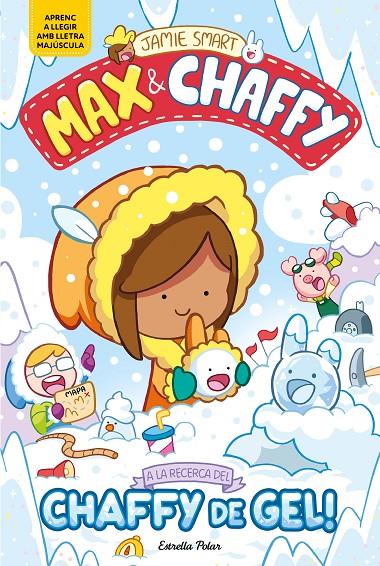 MAX & CHAFFY 3 : A LA RECERCA DEL CHAFFY DE GEL! | 9791387903350 | SMART, JAMIE