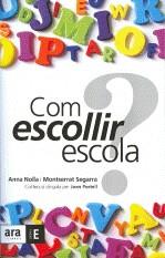 COM ESCOLLIR ESCOLA ? | 9788492552894 | NOLLA, ANNA ; SERGARRA, MONTSERRAT