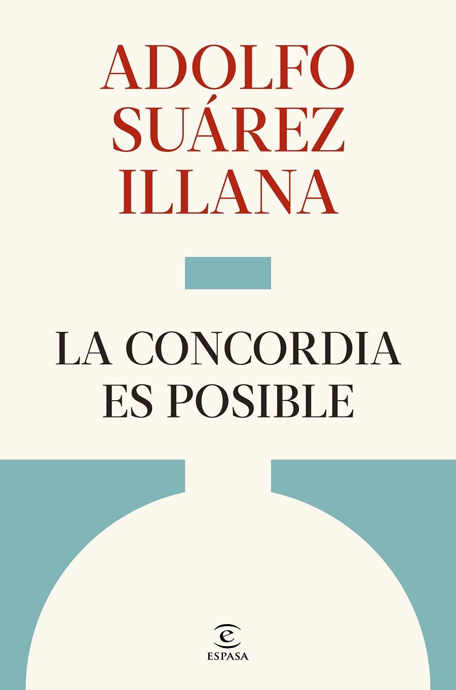 CONCORDIA ES POSIBLE, LA | 9788467083989 | SUÁREZ ILLANA, ADOLFO