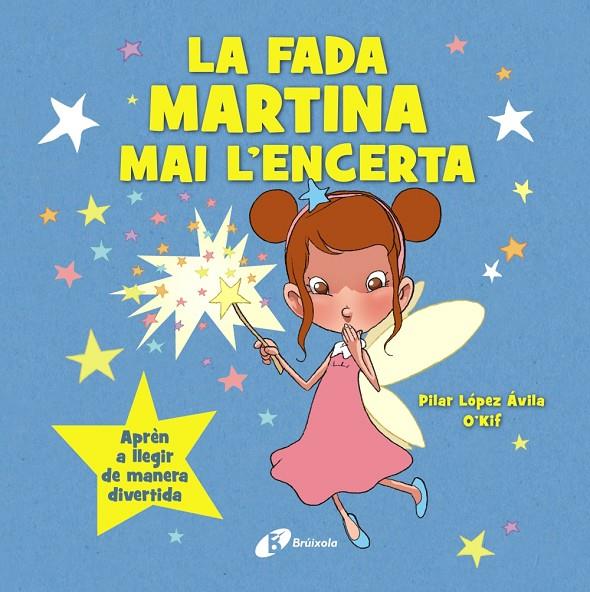 FADA MARTINA MAI L'ENCERTA, LA | 9788413494463 | LÓPEZ ÁVILA, PILAR