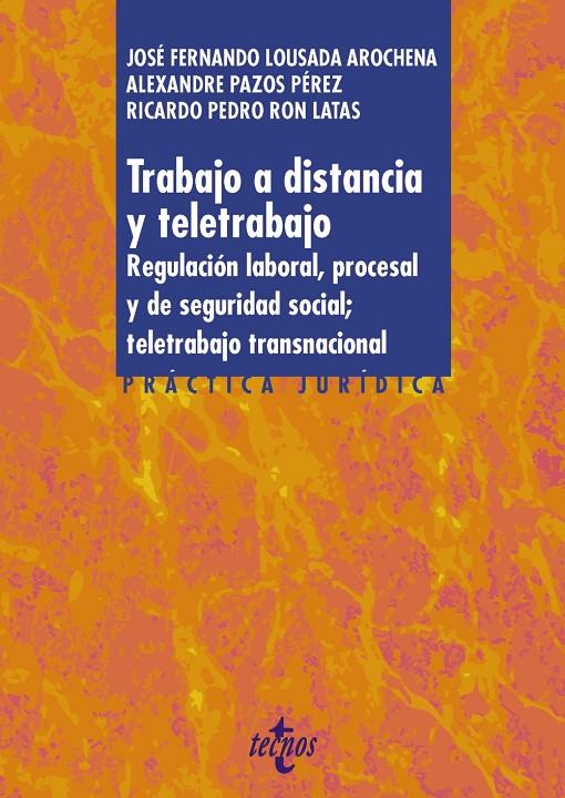 TRABAJO A DISTANCIA Y TELETRABAJO | 9788430986873 | LOUSADA AROCHENA, JOSÉ FERNANDO ; PAZOS PÉREZ, ALEXANDRE ; RON LATAS, RICARDO PEDRO