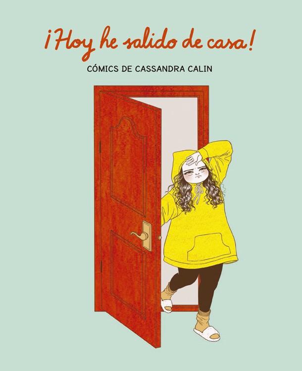 HOY HE SALIDO DE CASA | 9788416670987 | CALI, CASSANDRA