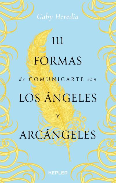 111 FORMAS DE COMUNICARTE CON LOS ÁNGELES Y ARCÁNGELES | 9788416344765 | HEREDIA, GABI