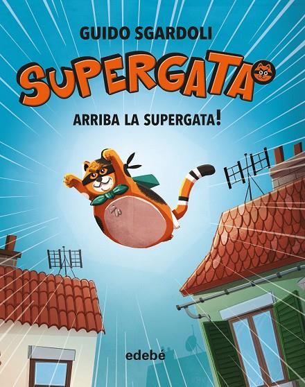 ARRIBA LA SUPERGATA! | 9788468340678 | SGARDOLI, GUIDO ; LORENZI, ENRICO