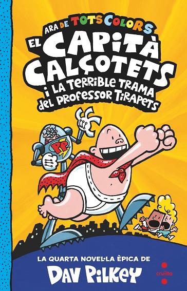 CAPITÀ CALÇOTETS I LA TERRIBLE TRAMA DEL PROFESSOR TIRAPETS, EL | 9788466150484 | PILKEY, DAV