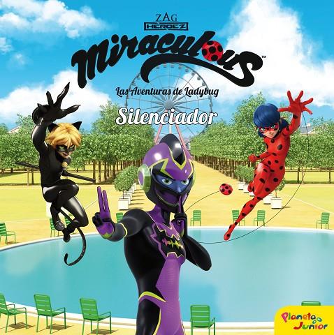 MIRACULOUS LAS AVENTURAS DE LADYBUG : SILENCIADOR | 9788408225911