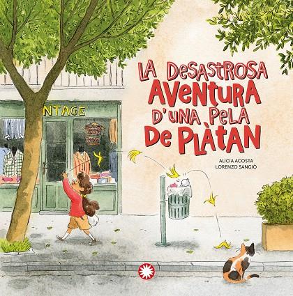 DESASTROSA AVENTURA D'UNA PELA DE PLÀTAN, LA | 9788418304408 | ACOSTA, ALICIA ; SANGIÒ, LORENZO