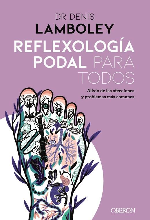 REFLEXOLOGIA PODAL PARA TODOS | 9788441542761 | DR DENIS