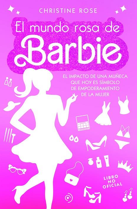 MUNDO ROSA DE BARBIE, EL | 9788419834119 | ROSE, CHRISTINE