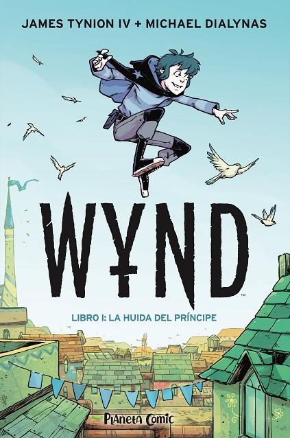 WYND 1 : LA HUIDA DEL PRINCIPE | 9788491749189 | TYNION IV, JAMES; DIALYNAS, MICHAEL