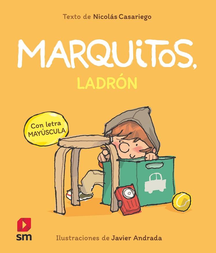 MARQUITOS, LADRON | 9788411821988 | CASARIEGO, NICOLÁS ; ANDRADA GUERRERO, JAVIER
