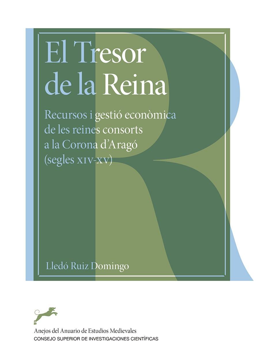 TRESOR DE LA REINA : RECURSOS I GESTIÓ ECONÒMICA DE LES REINES CONSORTS A LA, EL | 9788400109370 | RUIZ DOMINGO, LLEDÓ