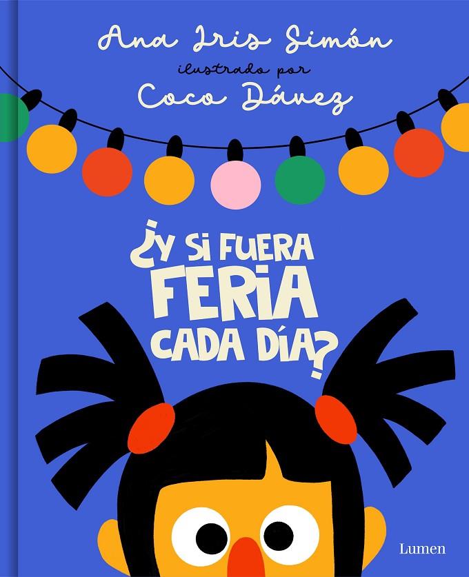 Y SI FUERA FERIA CADA DÍA? | 9788426425393 | SIMÓN, ANA IRIS ;DÁVEZ, COCO