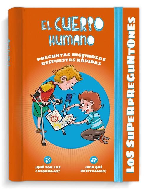 SUPERPREGUNTONES : EL CUERPO HUMANO | 9788499743769