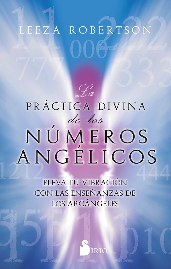 PRÁCTICA DIVINA DE LOS NÚMEROS ANGÉLICOS, LAS | 9788419105271 | ROBERTSON, LEEZA