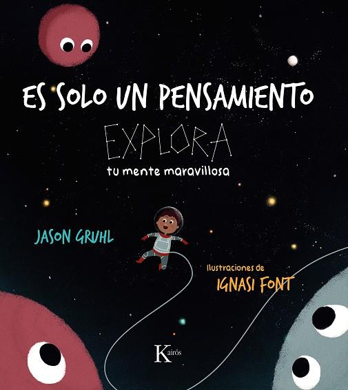 ES SOLO UN PENSAMIENTO | 9788411211857 | GRUHL, JASON ; FONT, IGNASI