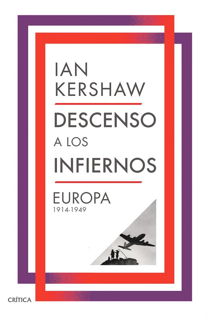 DESCENSO A LOS INFIERNOS : EUROPA 1914-1949 | 9788491998389 | KERSHAW, IAN