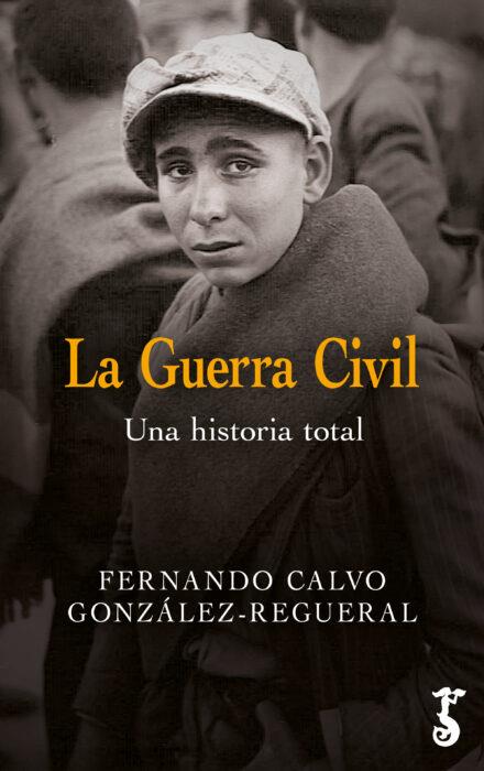 GUERRA CIVIL, LA | 9788419018199 | CALVO GONZÁLEZ-REGUERAL, FERNANDO