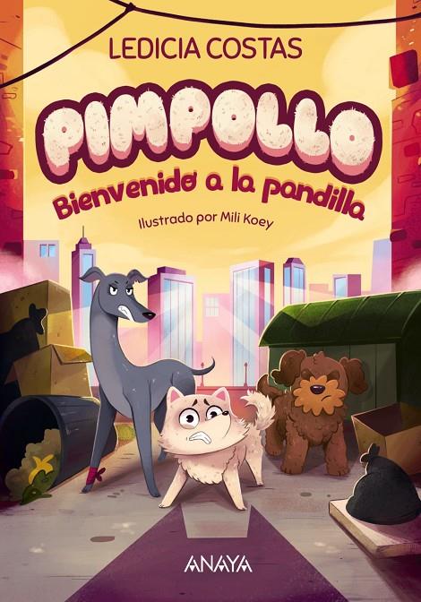 PIMPOLLO 2 : BIENVENIDO A LA PANDILLA | 9788414336977 | COSTAS, LEDICIA