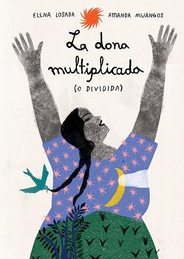 DONA MULTIPLICADA (O DIVIDIDA), LA | 9791399036855 | LOSADA, ELENA ; MIJANGOS, AMANDA