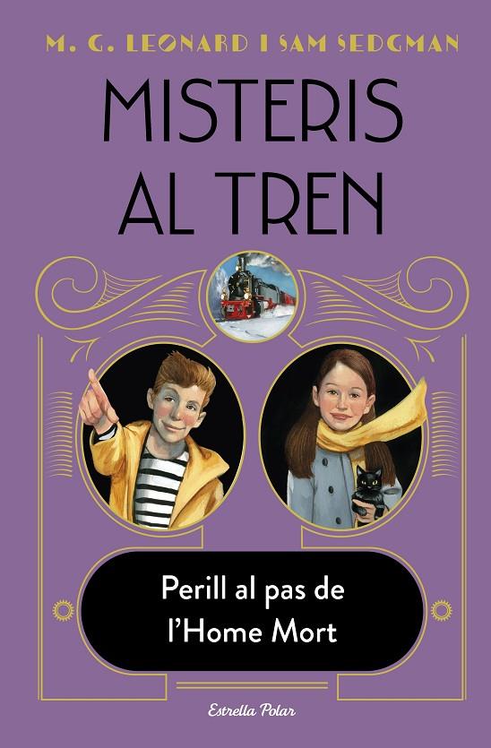 MISTERIS AL TREN 4 : PERILL AL PAS DE L'HOME MORT | 9788413893488 | LEONARD, M.G. ; SEDGMAN, SAM