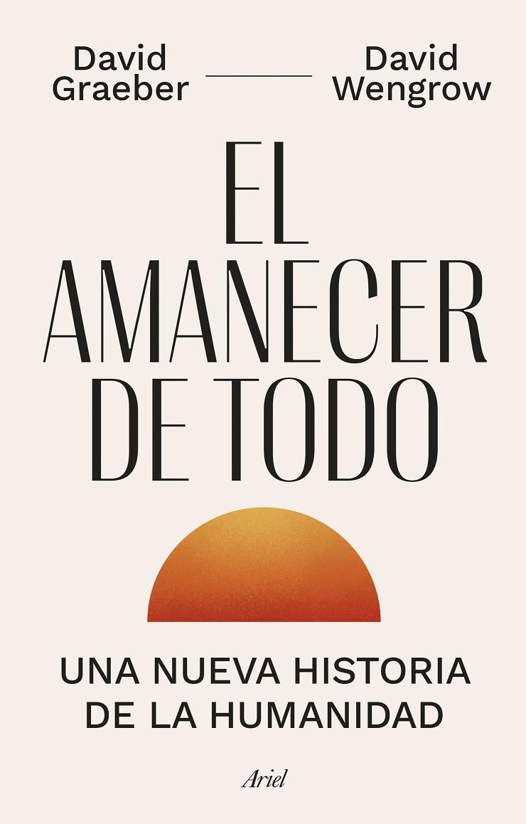AMANECER DE TODO, EL | 9788434435728 | GRAEBER, DAVID ; WENGROW, DAVID