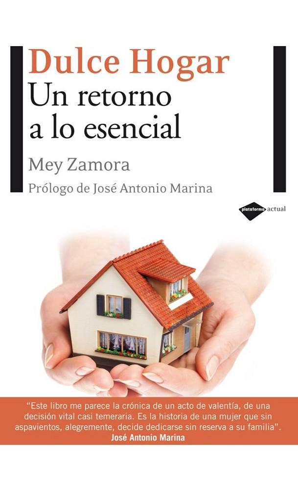 DULCE HOGAR : UN RETORNO A LO ESENCIAL | 9788496981546 | ZAMORA, MEY