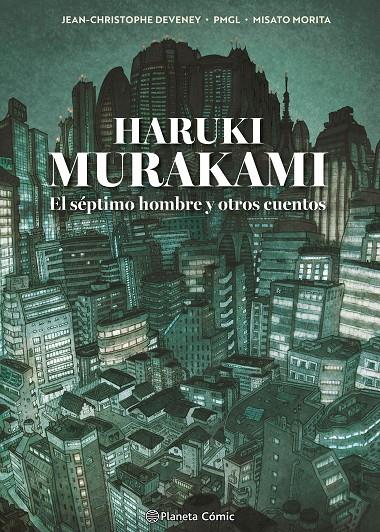 MURAKAMI : EL SÉPTIMO HOMBRE Y OTROS CUENTOS | 9791387918484 | MURAKAMI, HARUKI ; GRILLE LIOU, PIERRE MARIE ; DEVENEY, JC