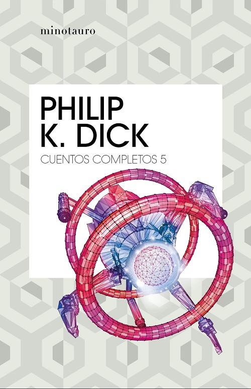 CUENTOS COMPLETOS 5 | 9788445007259 | DICK, PHILIP K.