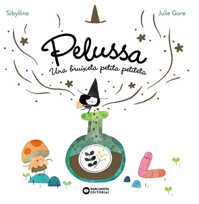 PELUSSA : UNA BRUIXETA PETITA PETITETA | 9788448967710 | SYBILLINE ; GORE, JULIE