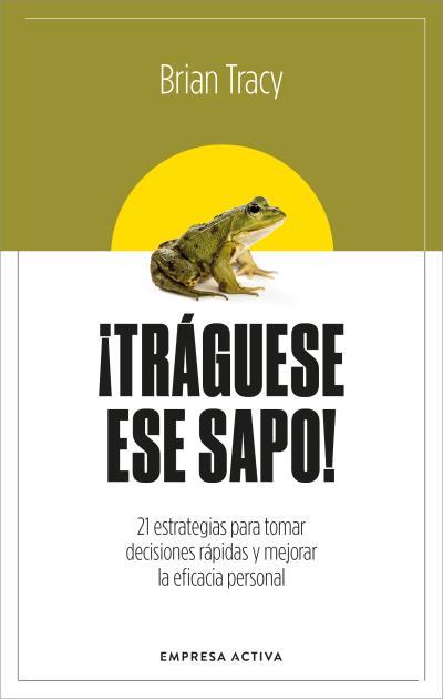 TRÁGUESE ESE SAPO! ED. REVISADA | 9788416997879 | TRACY, BRIAN