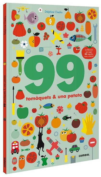 99 TOMAQUETS I UNA PATATA | 9788491016243 | CHEDRU, DELPHINE