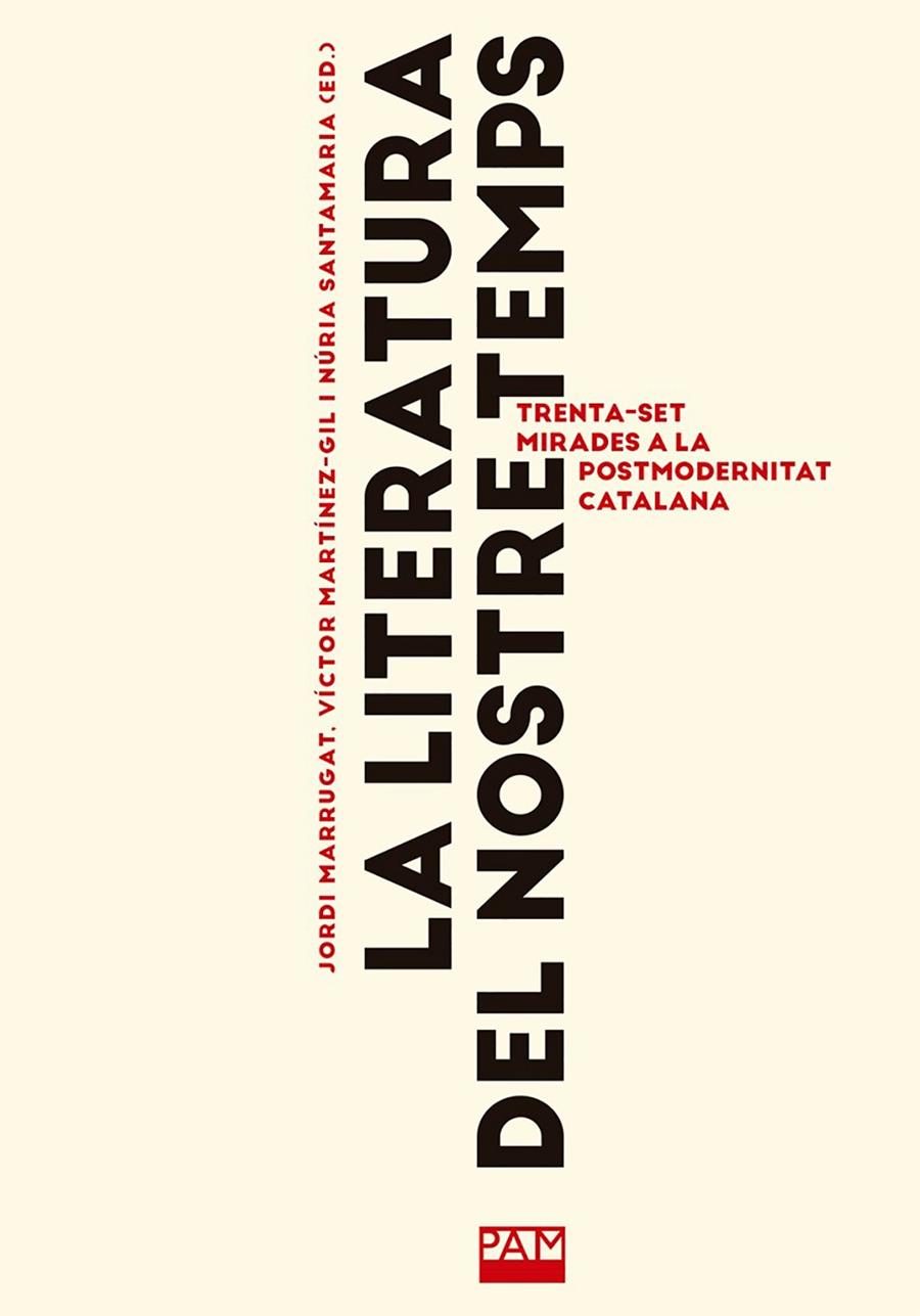 LITERATURA DEL NOSTRE TEMPS, LA | 9788491913856 | MARRUGAT DOMENECH, JORDI ; MARTÍNEZ-GIL , VÍCTOR ; SANTAMARIA, NURIA